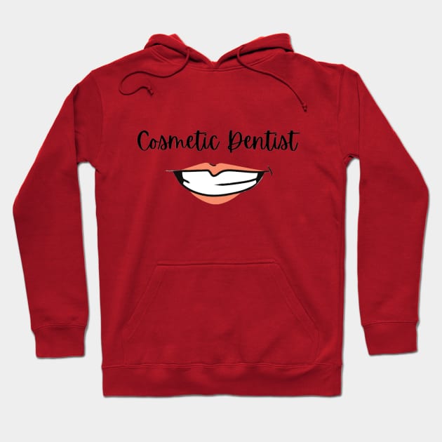 Cosmetic dentist Design for dentists Hoodie by Artistifications